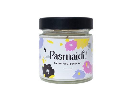 Pasmaidi! Laime tev piestāv.